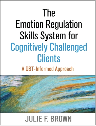 Cover image: The Emotion Regulation Skills System for Cognitively Challenged Clients 1st edition 9781462519286