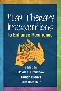Omslagafbeelding: Play Therapy Interventions to Enhance Resilience 9781462520466