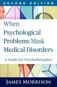 表紙画像: When Psychological Problems Mask Medical Disorders 2nd edition 9781462521760