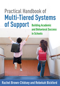 表紙画像: Practical Handbook of Multi-Tiered Systems of Support 9781462522484