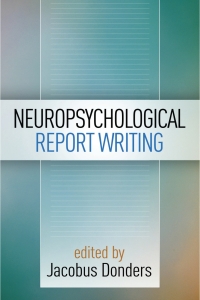 表紙画像: Neuropsychological Report Writing 9781462524174