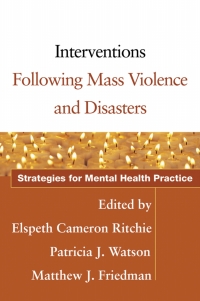 Cover image: Interventions Following Mass Violence and Disasters 9781593855895