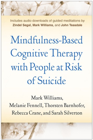 Cover image: Mindfulness-Based Cognitive Therapy with People at Risk of Suicide 9781462531684