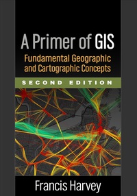 Cover image: A Primer of GIS 2nd edition 9781462522170