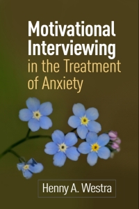 Omslagafbeelding: Motivational Interviewing in the Treatment of Anxiety 9781462525997