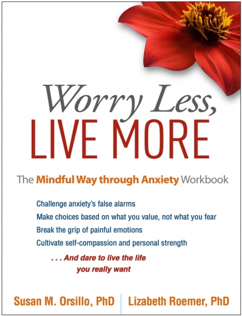 Worry Less, Live More : The Mindful Way through Anxiety Workbook - FULL INSTANT DOWNLOAD | PDF DOCX EPUB