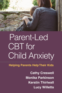Imagen de portada: Parent-Led CBT for Child Anxiety 9781462527786