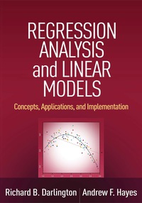 صورة الغلاف: Regression Analysis and Linear Models 9781462521135