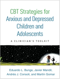 Cover image: CBT Strategies for Anxious and Depressed Children and Adolescents 9781462528998