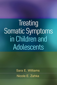 Immagine di copertina: Treating Somatic Symptoms in Children and Adolescents 9781462529520