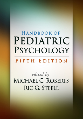 Cover image: Handbook of Pediatric Psychology 5th edition 9781462529780