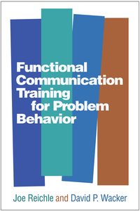Imagen de portada: Functional Communication Training for Problem Behavior 9781462530212