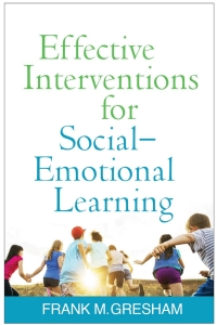 Imagen de portada: Effective Interventions for Social-Emotional Learning 9781462531998