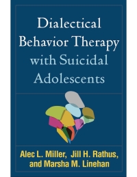 Imagen de portada: Dialectical Behavior Therapy with Suicidal Adolescents 9781462532056