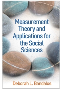صورة الغلاف: Measurement Theory and Applications for the Social Sciences 9781462532131