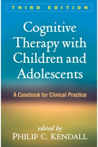 Cover image: Cognitive Therapy with Children and Adolescents 3rd edition 9781462528233