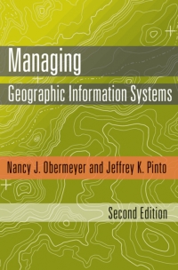 表紙画像: Managing Geographic Information Systems 2nd edition 9781593856359