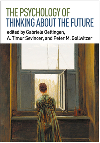 صورة الغلاف: The Psychology of Thinking about the Future 9781462534418