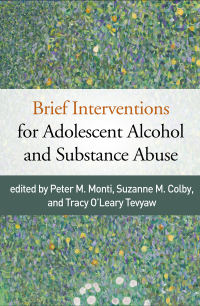 Imagen de portada: Brief Interventions for Adolescent Alcohol and Substance Abuse 9781462535002