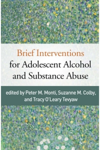 Imagen de portada: Brief Interventions for Adolescent Alcohol and Substance Abuse 9781462535002