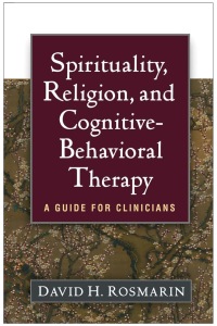 Cover image: Spirituality, Religion, and Cognitive-Behavioral Therapy 9781462535446