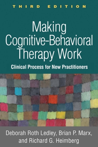 Cover image: Making Cognitive-Behavioral Therapy Work 3rd edition 9781462535637
