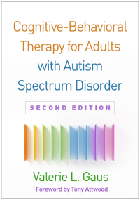 Imagen de portada: Cognitive-Behavioral Therapy for Adults with Autism Spectrum Disorder 2nd edition 9781462537686