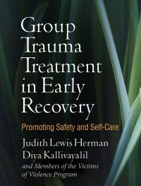 Cover image: Group Trauma Treatment in Early Recovery 9781462537440