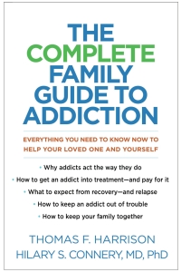 Cover image: The Complete Family Guide to Addiction 9781462538546