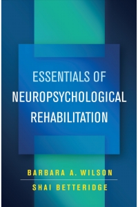 Cover image: Essentials of Neuropsychological Rehabilitation 9781462540730