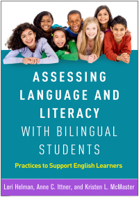 Imagen de portada: Assessing Language and Literacy with Bilingual Students 9781462540884