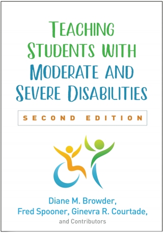 Cover image: Teaching Students with Moderate and Severe Disabilities 2nd edition 9781462542383