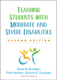 Cover image: Teaching Students with Moderate and Severe Disabilities 2nd edition 9781462542383