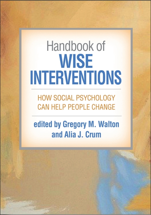 Handbook of Wise Interventions: How Social Psychology Can Help People Change - FULL INSTANT DOWNLOAD | PDF DOCX EPUB