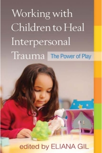 Imagen de portada: Working with Children to Heal Interpersonal Trauma 9781462513062