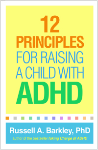 Imagen de portada: 12 Principles for Raising a Child with ADHD 9781462542550