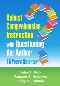 Omslagafbeelding: Robust Comprehension Instruction with Questioning the Author 9781462544790
