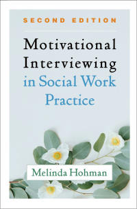 表紙画像: Motivational Interviewing in Social Work Practice 2nd edition 9781462545636