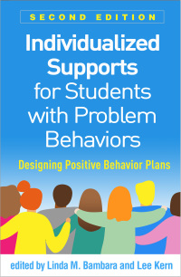 表紙画像: Individualized Supports for Students with Problem Behaviors 2nd edition 9781462545810