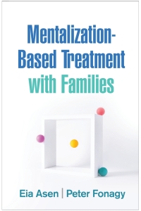 Titelbild: Mentalization-Based Treatment with Families 9781462546053