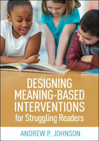 表紙画像: Designing Meaning-Based Interventions for Struggling Readers 9781462545773