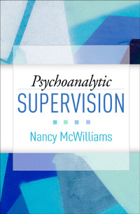 Cover image: Psychoanalytic Supervision 9781462547999