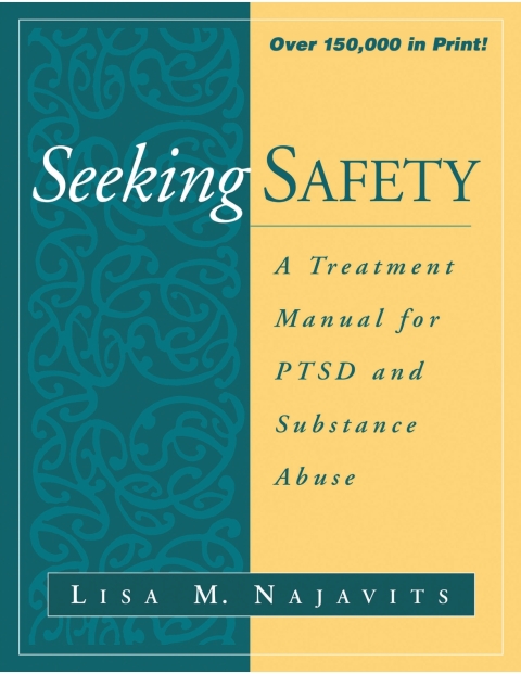 Seeking Safety: A Treatment Manual for PTSD and Substance Abuse - FULL INSTANT DOWNLOAD | PDF DOCX EPUB