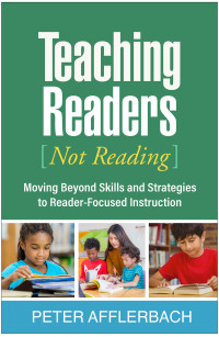 Cover image: Teaching Readers (Not Reading) 9781462548613