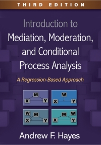 Cover image: Introduction to Mediation, Moderation, and Conditional Process Analysis 3rd edition 9781462549030