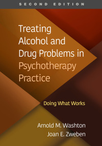 Cover image: Treating Alcohol and Drug Problems in Psychotherapy Practice 2nd edition 9781462550869