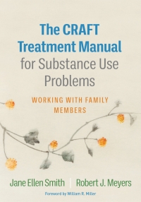 Cover image: The CRAFT Treatment Manual for Substance Use Problems 9781462551101