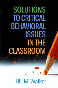 Imagen de portada: Solutions to Critical Behavioral Issues in the Classroom 9781462549207