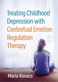 صورة الغلاف: Treating Childhood Depression with Contextual Emotion Regulation Therapy 9781462552375