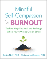 Cover image: Mindful Self-Compassion for Burnout 9781462550227